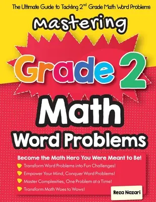 Mastering Grade 2 Math Word Problems: A végső útmutató a 2. osztályos matematikai szóproblémák megoldásához - Mastering Grade 2 Math Word Problems: The Ultimate Guide to Tackling 2nd Grade Math Word Problems