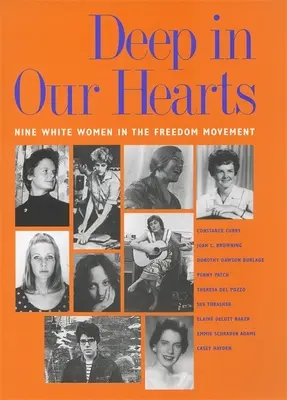 Mélyen a szívünkben: Kilenc fehér nő a szabadságmozgalomban - Deep in Our Hearts: Nine White Women in the Freedom Movement