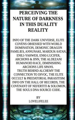 A sötétség természetének érzékelése ebben a dualitásos valóságban - Perceiving the Nature of Darkness in This Duality Reality