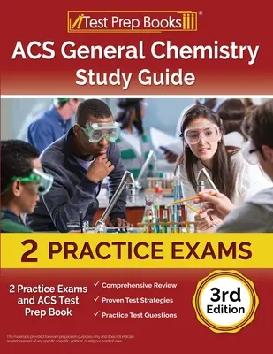 ACS General Chemistry Study Guide: 2 gyakorlati vizsga és ACS Test Prep Book [3rd Edition] - ACS General Chemistry Study Guide: 2 Practice Exams and ACS Test Prep Book [3rd Edition]