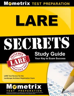 Lare Secrets Study Guide: Lare Test Review for the Landscape Architect Registration Exam (Tájépítész regisztrációs vizsga) - Lare Secrets Study Guide: Lare Test Review for the Landscape Architect Registration Exam