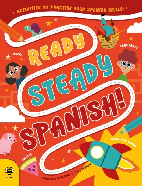 Ready Steady Spanish - Activities to Practise Your Spanish Skills!