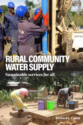 Vidéki közösségi vízellátás: Fenntartható szolgáltatások mindenkinek - Rural Community Water Supply: Sustainable Services for All