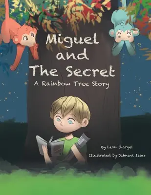 Miguel és a titok: A szivárványfa története - Miguel and the Secret: A Rainbow Tree Story