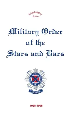 A Csillagok és Lovagok Katonai Rendje: 60. évfordulós kiadás - Military Order of the Stars & Bars: 60th Anniversary Edition