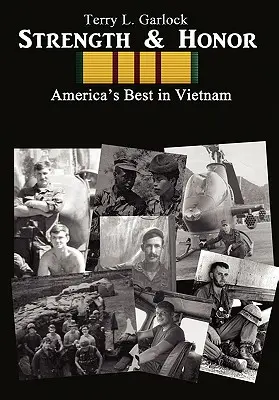 Erő és becsület: Amerika legjobbjai Vietnamban - Strength & Honor: America's Best in Vietnam