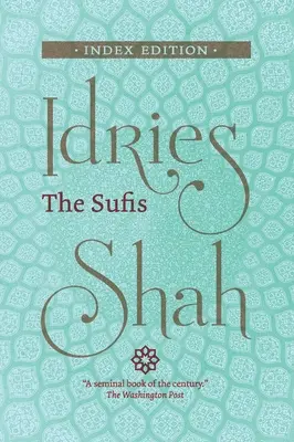 A szúfik: Index Edition - The Sufis: Index Edition