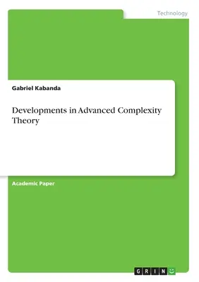 Fejlemények a fejlett komplexitáselméletben - Developments in Advanced Complexity Theory