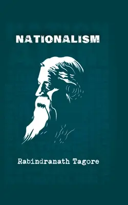 Nacionalizmus: Rabindranath Tagore tiltakozása a brit imperializmus ellen - Nationalism: Rabindranath Tagore's protest against British imperialism