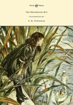 The Brushwood Boy - Illusztrálta F. H. Townsend - The Brushwood Boy - Illustrated by F. H. Townsend