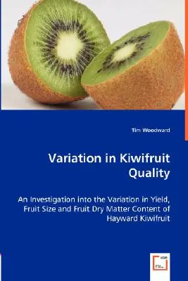 A kivi minőségének változása - Variation in Kiwifruit Quality