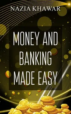 Pénz és bankügyek könnyen érthetően - Money and Banking Made Easy