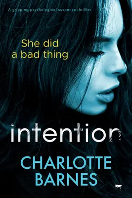 Szándékosan: A Gripping Psychological Suspense Thriller - Intention: A Gripping Psychological Suspense Thriller