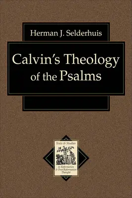 Kálvin teológiája a zsoltárokról - Calvin's Theology of the Psalms