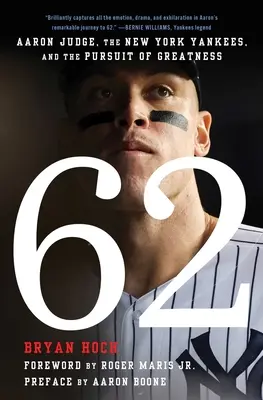 62: Aaron Judge, a New York Yankees és a nagyságra való törekvés - 62: Aaron Judge, the New York Yankees, and the Pursuit of Greatness