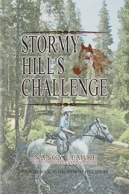 Stormy Hill kihívása: A Stormy Hill-sorozat negyedik könyve - Stormy Hill's Challenge: Fourth Book in the Stormy Hill Series