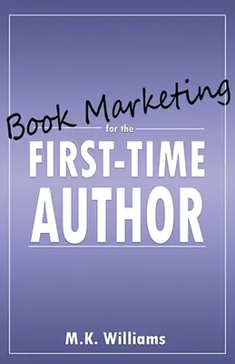 Könyvmarketing az elsőkönyves szerzőnek - Book Marketing for the First-Time Author