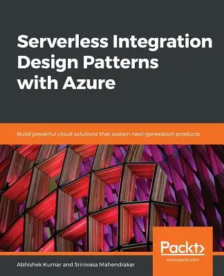 Kiszolgáló nélküli integráció tervezési mintái az Azure segítségével - Serverless Integration Design patterns with Azure