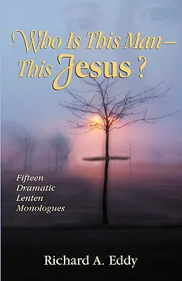 Ki ez az ember - ez a Jézus? - Who Is This Man- This Jesus?