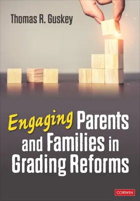 A szülők és családok bevonása az osztályozási reformokba - Engaging Parents and Families in Grading Reforms