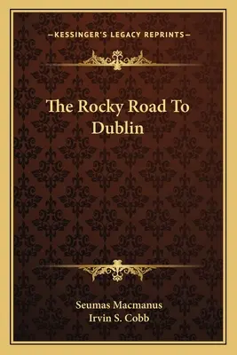 A Dublinba vezető sziklás út - The Rocky Road To Dublin