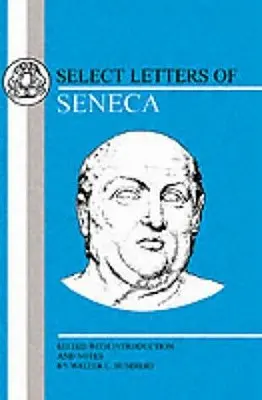 Seneca: Seneca: Válogatott levelek - Seneca: Select Letters