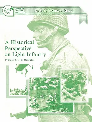 A könnyűgyalogság történelmi perspektívája - A Historical Perspective on Light Infantry