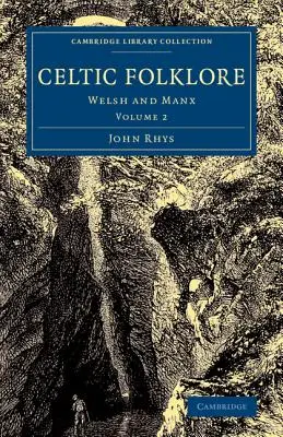 Kelta folklór: Welsh and Manx - Celtic Folklore: Welsh and Manx