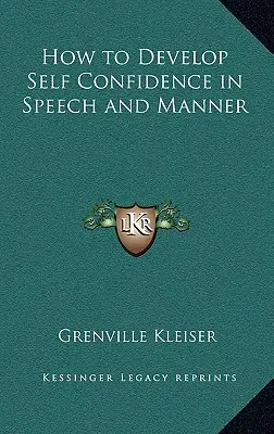 Hogyan fejlesszünk önbizalmat a beszédben és a modorban? - How to Develop Self Confidence in Speech and Manner