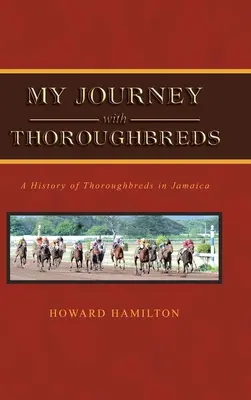 Utazásom a telivérekkel - My Journey with Thoroughbreds