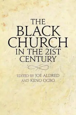 A fekete egyház a huszonegyedik században - The Black Church in the Twenty-first Century