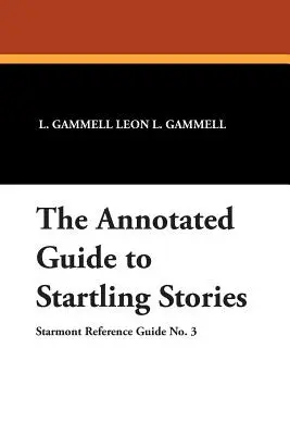 A megdöbbentő történetek jegyzetekkel ellátott útmutatója - The Annotated Guide to Startling Stories