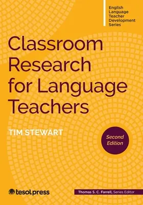 Osztálytermi kutatás nyelvtanároknak, második kiadás - Classroom Research for Language Teachers, Second Edition