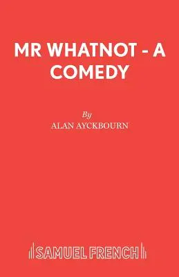 Mr Whatnot - Vígjáték - Mr Whatnot - A Comedy