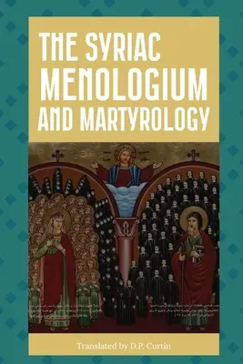 A szíriai menologium és mártírológia - The Syriac Menologium and Martyrology