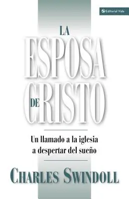 La Esposa de Cristo: Un Llamado a la Iglesia a Despertar del Sueo