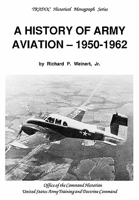 A katonai repülés története 1950-1962 - A History of Army Aviation 1950-1962