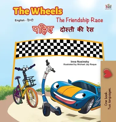 The Wheels - The Friendship Race (angol hindi kétnyelvű könyv) - The Wheels -The Friendship Race (English Hindi Bilingual Book)