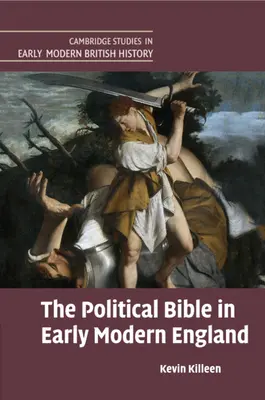 A politikai Biblia a kora újkori Angliában - The Political Bible in Early Modern England