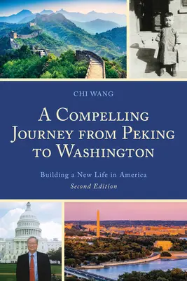 Lenyűgöző utazás Pekingből Washingtonba: Új életet építeni Amerikában - A Compelling Journey from Peking to Washington: Building a New Life in America