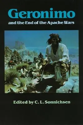 Geronimo és az apacs háborúk vége - Geronimo and the End of the Apache Wars