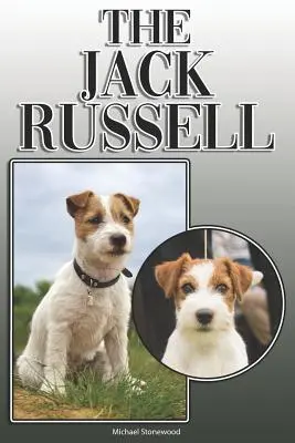 A Jack Russell: A Complete and Comprehensive Owners Guide To: Vásárlás, birtoklás, egészség, ápolás, kiképzés, engedelmesség, megértés és - The Jack Russell: A Complete and Comprehensive Owners Guide To: Buying, Owning, Health, Grooming, Training, Obedience, Understanding and