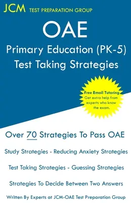 OAE Általános iskolai oktatás (PK-5) - Vizsgáztatási stratégiák - OAE Primary Education (PK-5) - Test Taking Strategies