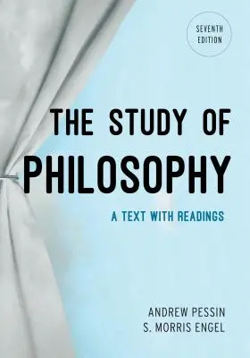 A filozófia tanulmányozása: A Text with Readings - The Study of Philosophy: A Text with Readings