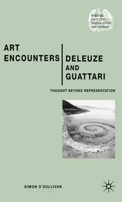 A művészet találkozása Deleuze-zel és Guattarival: Gueguzeuine: Thought Beyond Representation (Gondolat a reprezentáción túl) - Art Encounters Deleuze and Guattari: Thought Beyond Representation