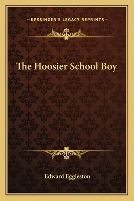 The Hoosier School Boy