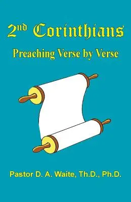 2. Korinthusbeliek: Korinthus: Prédikálás versről versre - 2nd Corinthians: Preaching Verse-by-Verse