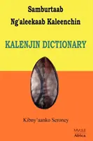 Samburtaab Ng'aleekaab Kaleenchin. Kalenjin szótár - Samburtaab Ng'aleekaab Kaleenchin. Kalenjin Dictionary