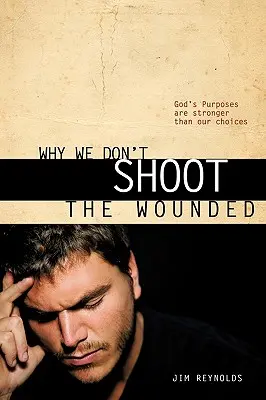 Miért nem lőjük le a sebesülteket? - Why We Don't Shoot the Wounded