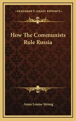 Hogyan uralkodnak a kommunisták Oroszországban - How The Communists Rule Russia